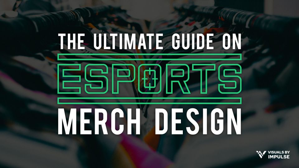 Esports Merch Design The Ultimate Guide To Apparel