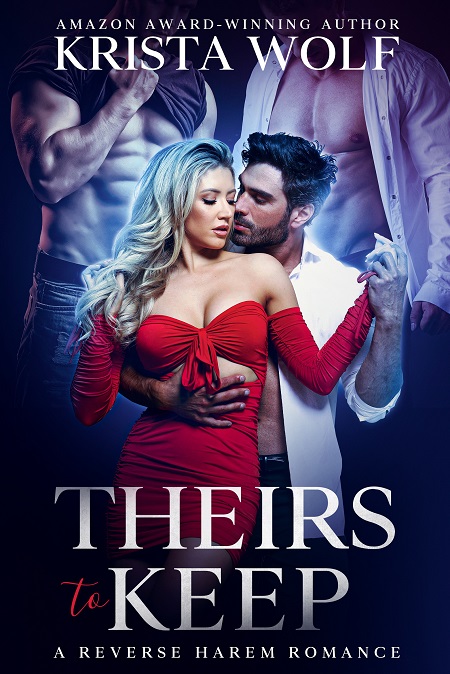 Theirs To Keep A Reverse Harem Romance By Krista Wolf Awesome Book Promotion