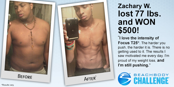 FOCUS T25 Results Zachary Lost 77 Pounds and Won 500
