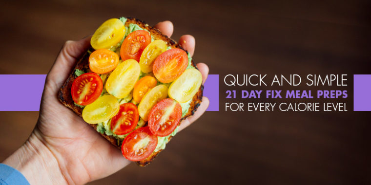 Quick and Simple 21 Day Fix Meal Prep for Every Calorie Level