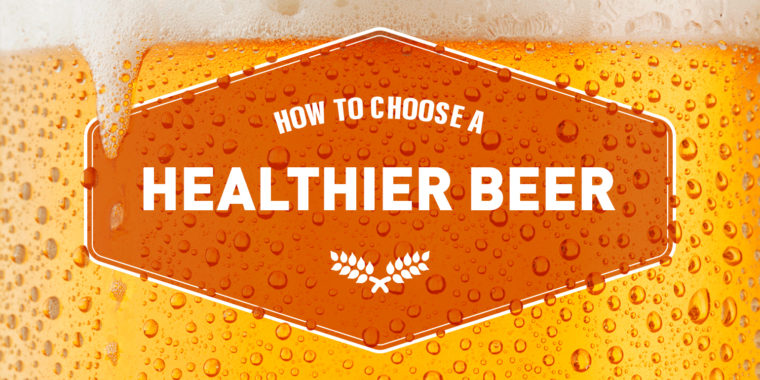 How to Choose a Healthier Beer
