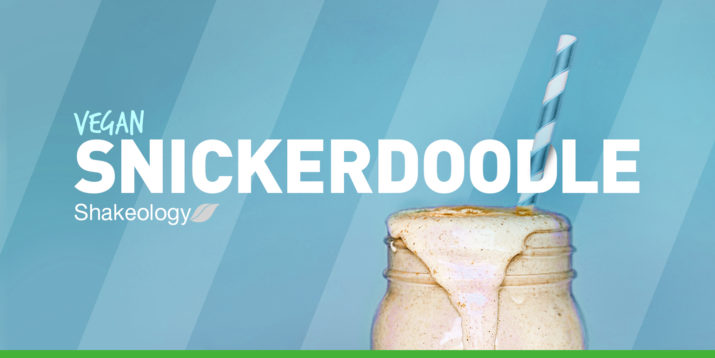Vegan Snickerdoodle Shakeology