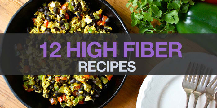 12 High-Fiber Recipes You’ll Love