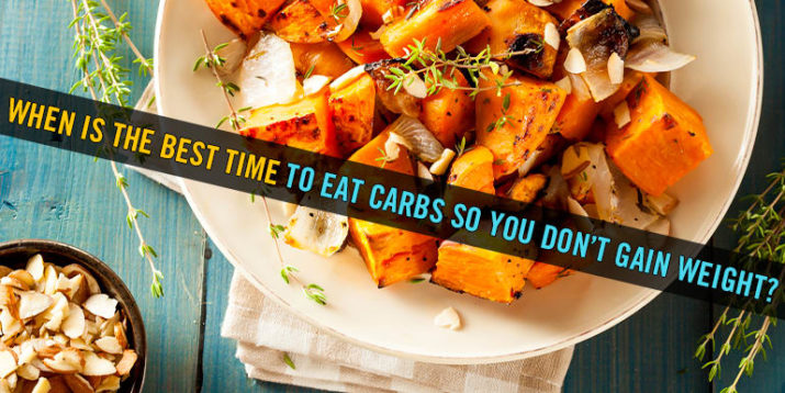When Is the Best Time to Eat Carbs So You Don’t Gain Weight?