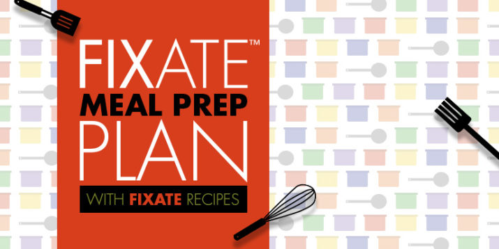 FIXATE Meal Prep for the 1,500-1,799 Calorie Level