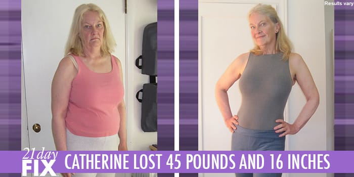 21 Day Fix Results: Catherine Lost 45 Pounds