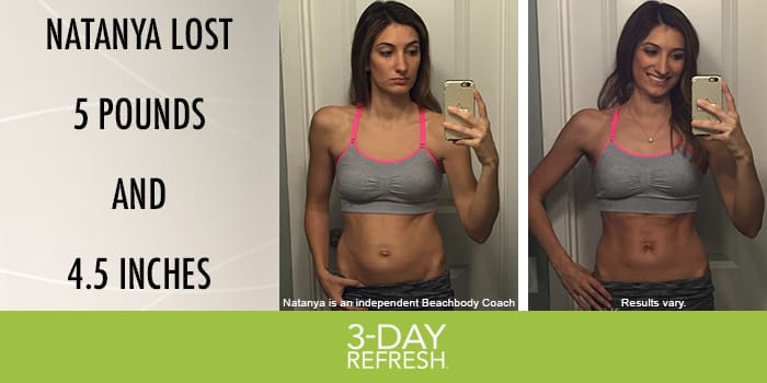 Transformation Tuesday: Natanya Lost 5 Pounds With 3-Day Refresh!