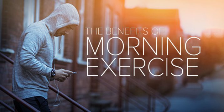 Benefits of Morning Exercise