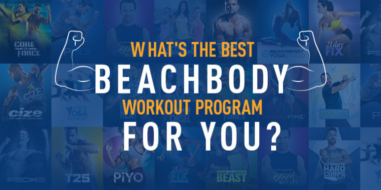 How to Choose the Right Beachbody Workout for You