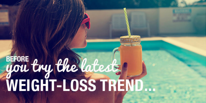Should You Really Try the Latest Weight-Loss Trend?