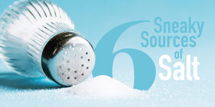 6 Sneaky Sources of Salt in Your Diet