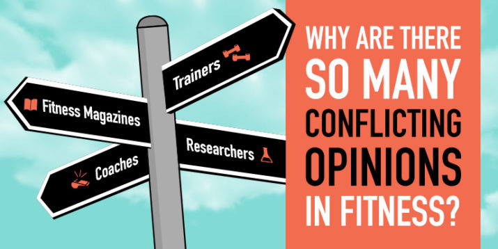 Why Are There So Many Conflicting Opinions in Fitness?