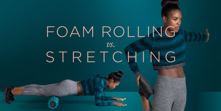 Foam Rolling vs. Stretching: Which Is Better?