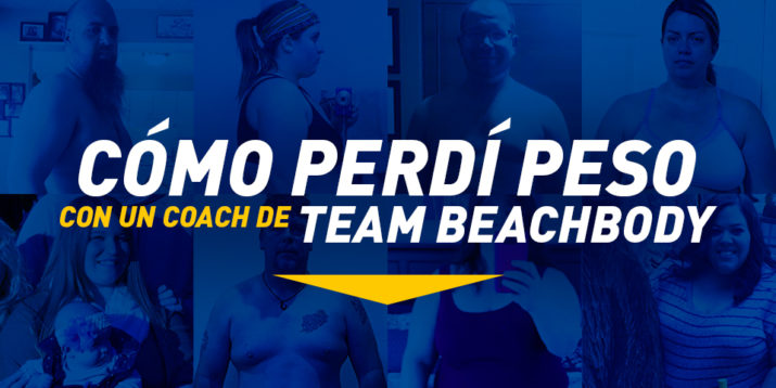 Cómo Perdí Peso con un Coach de Team Beachbody