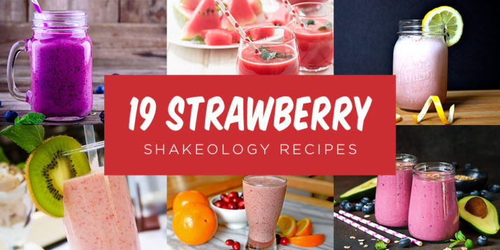 19 Strawberry Shakeology Recipes