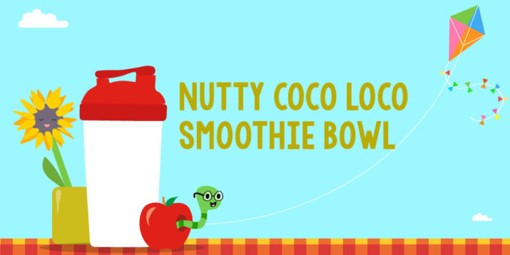 Nutty Coco Loco Smoothie Bowl