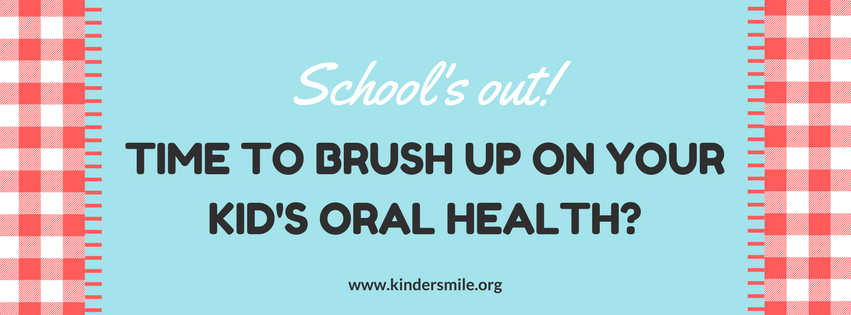 School's Out! Time to Brush Up on Your Oral Health?