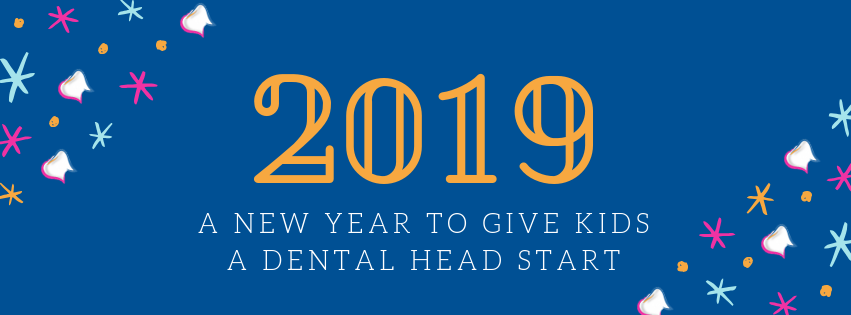 2019 A New Year to Give Kids A Dental Head Start
