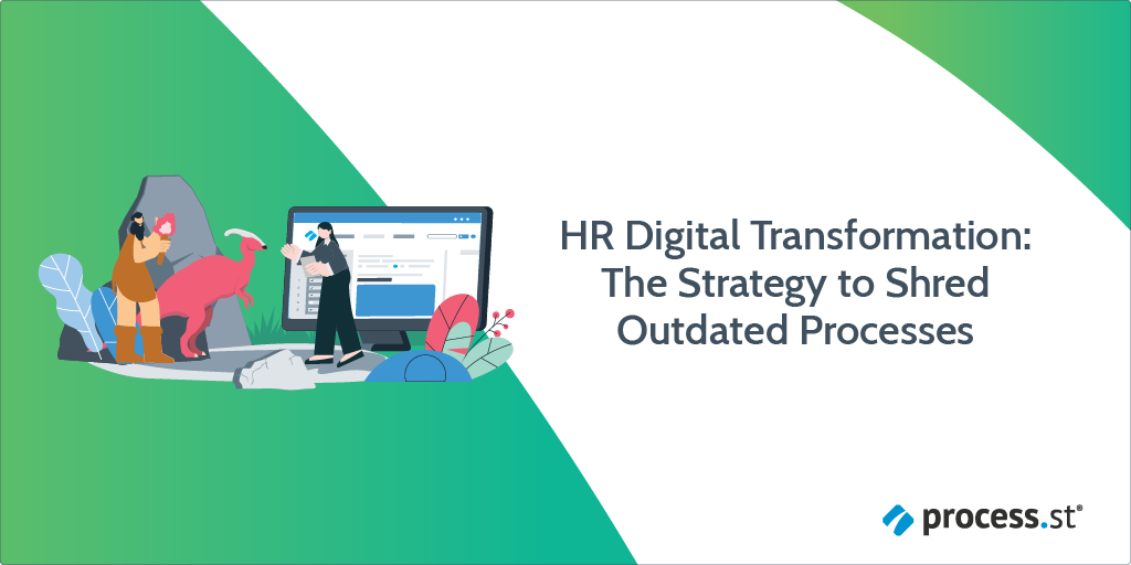 HR Digital Transformation: The Strategy to Shred Outdated Processes