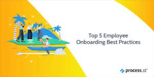 Top 5 Employee Onboarding Best Practices | Process Street | Checklist ...