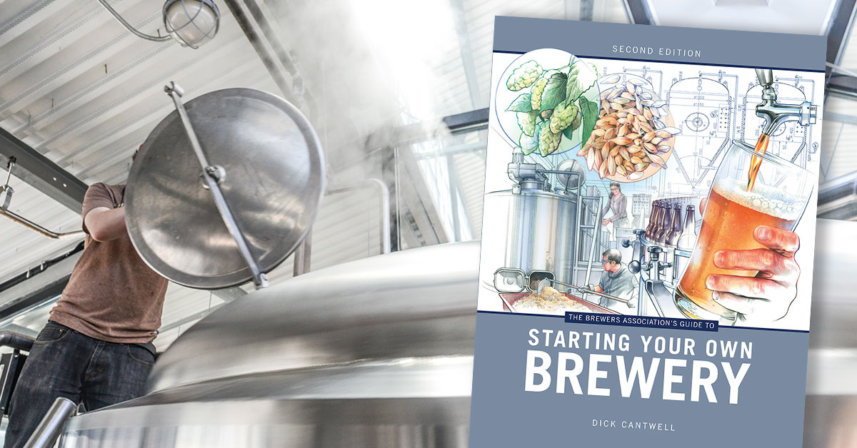 Brewers Association's Guide to Starting Your Own Brewery