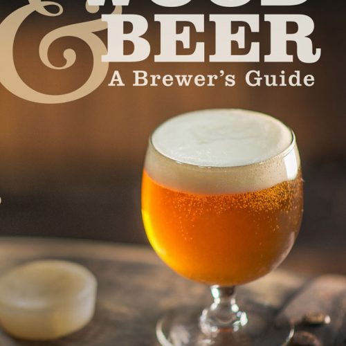Wood & Beer: A Brewer's Guide