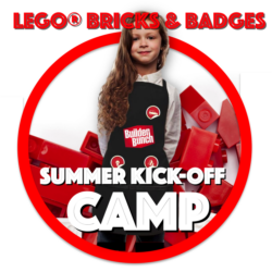 "Badges and Bricks" Summer Kick-off Camp
