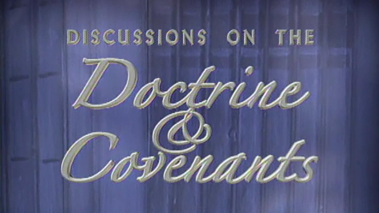 discussions on the doctrine and covenants byutv