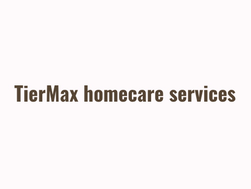 TierMax Homecare Services, Homecare in Shubuta, MS