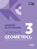 DESENHO GEOMETRICO - VOL 3 - CADERNO DE ATIVIDADES