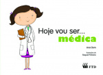 Hoje vou ser... médica