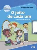 O jeito de cada um - O respeito à diversidade