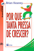 Por que tanta pressa de crescer?