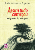 Assim tudo começou: enigmas da criação