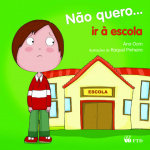 Não quero... ir à escola