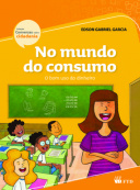 No mundo do consumo - O bom uso do dinheiro