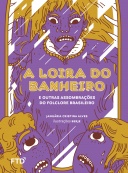 A Loira do Banheiro e outras assombrações do folclore brasileiro