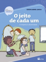 O jeito de cada um - O respeito à diversidade