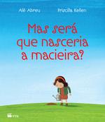 Mas será que nasceria a macieira?