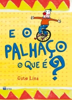 E o palhaço o que é?