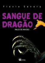 Sangue de dragão: palco de paixões