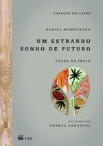 Um estranho sonho de futuro - Casos de índio