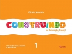 Construindo na Educação Infantil - Integrado - 1