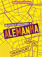 Marcelo descobre a Alemanha