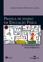 Prática de ensino de Educação Física - A criança em movimento