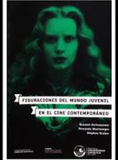 Figuraciones del mundo juvenil en el cine contemporáneo