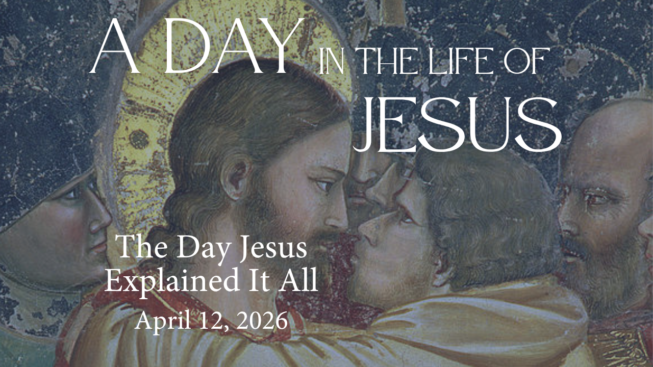 The Day Jesus Explained It All