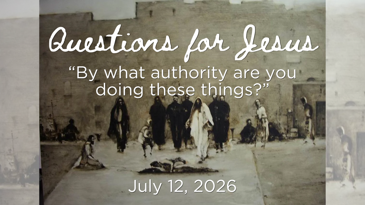 “By what authority are you doing these things?”