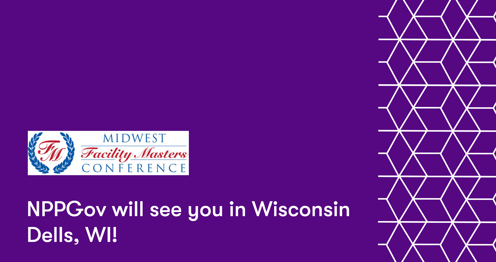 Say “Hi!” to NPPGov at The Midwest Facility Masters Conference
