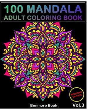 100 Mandala Midnight Edition Adult Coloring Book Images Stress Management For Relaxation Meditation Happiness And Relief Art